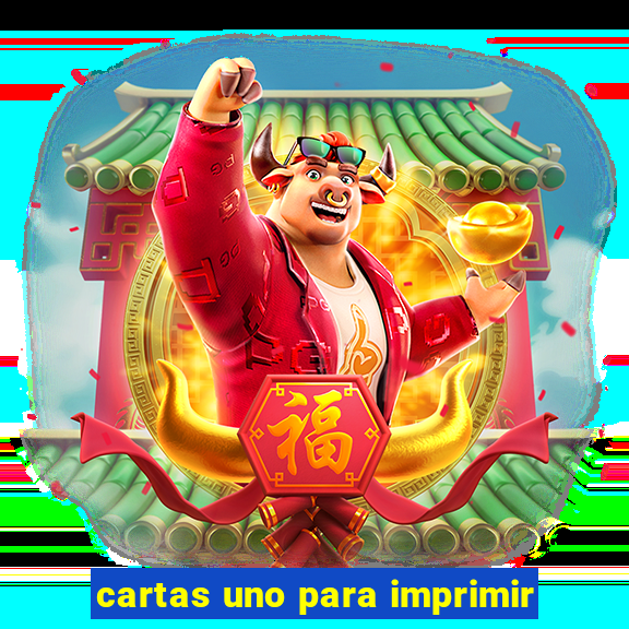 cartas uno para imprimir